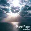PlanetRobot - Magellan - Single